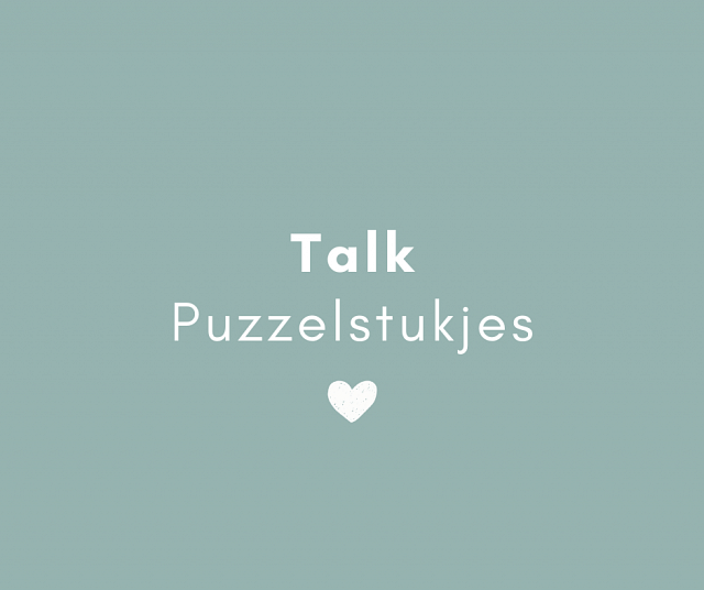 Talk Puzzelstukjes - Juul Godschalk - BijJuul