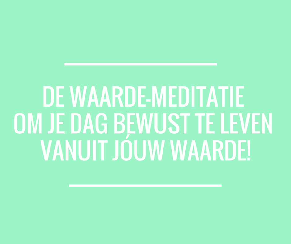 Korte waarde-meditatie